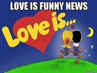 love is funny news 
