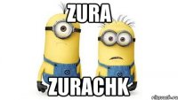 zura zurachk