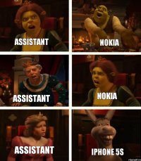 ASSISTANT ASSISTANT ASSISTANT Iphone 5S Nokia Nokia