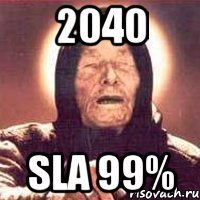 2040 sla 99%