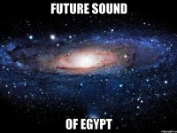 future sound of egypt