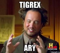 tigrex ary