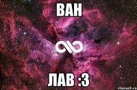 ван лав :3