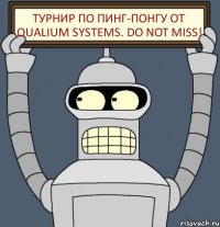 Турнир по пинг-понгу от Qualium Systems. Do not miss!