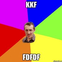 kkf fdfdf