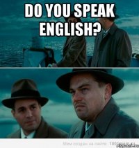 do you speak english? 