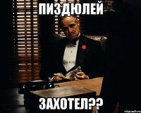 пиздюлей захотел??