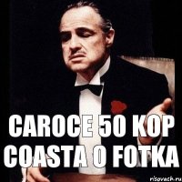 CAROCE 50 KOP COASTA O FOTKA