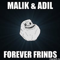 malik & adil forever frinds