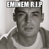 eminem r.i.p 