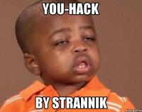 you-hack by strannik