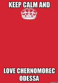 keep calm and love chernomorec odessa