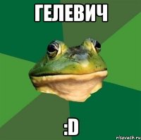 гелевич :d