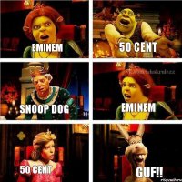 Eminem 50 cent Snoop dog Eminem 50 cent Guf!!