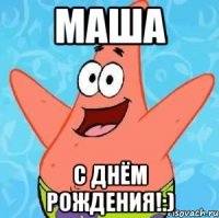 маша с днём рождения!:)