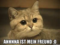  annnna ist mein freund :d