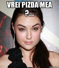 vrei pizda mea ?.... 