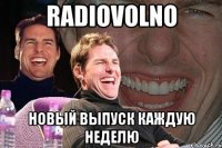 radiovolno новый выпуск каждую неделю