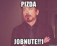 pizda jobnute!!1