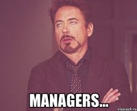  managers...