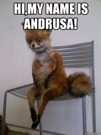 hi,my name is andrusa! 