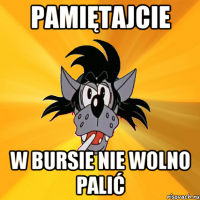 pamiętajcie w bursie nie wolno palić