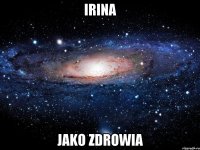 irina jako zdrowia