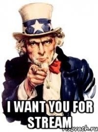  i want you for stream