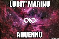 LUBIT' MARINU AHUENNO