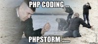 PHP Coding ... PhpStorm ......
