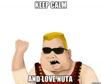 keep calm and love nuta