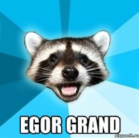  egor grand