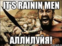 it's rainin men аллилуйя!