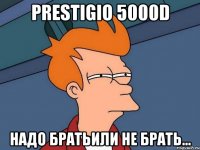 prestigio 5000d надо братьили не брать...