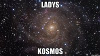 Ladys KOSMOS