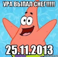 УРА ВЫПАЛ СНЕГ!!!!! 25.11.2013