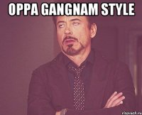 oppa gangnam style 