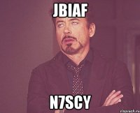 JBIAf N7Scy