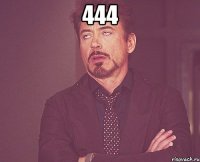 444 