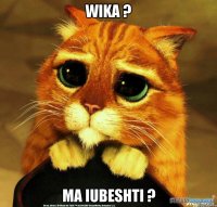 wika ? ma iubeshti ?