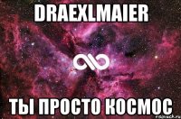 draexlmaier ТЫ ПРОСТО КОСМОС