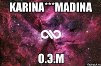 KaRiNa***MaDiNa O.Э.М