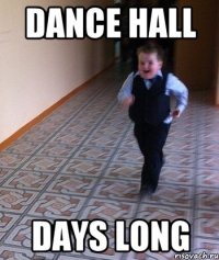 Dance hall days long