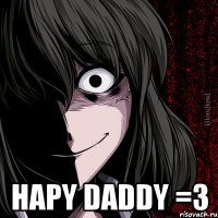   Hapy Daddy =3