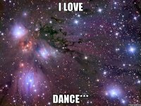 I Love Dance***