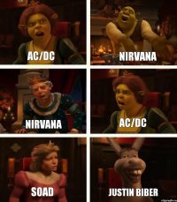 AC/DC Nirvana SOAD Nirvana AC/DC justin biber