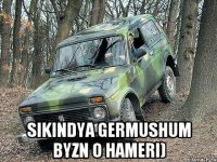  sikindya germushum byzn o hameri)