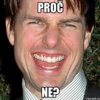 Proč NE?