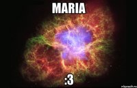 Maria :3