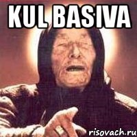 Kul basiva 